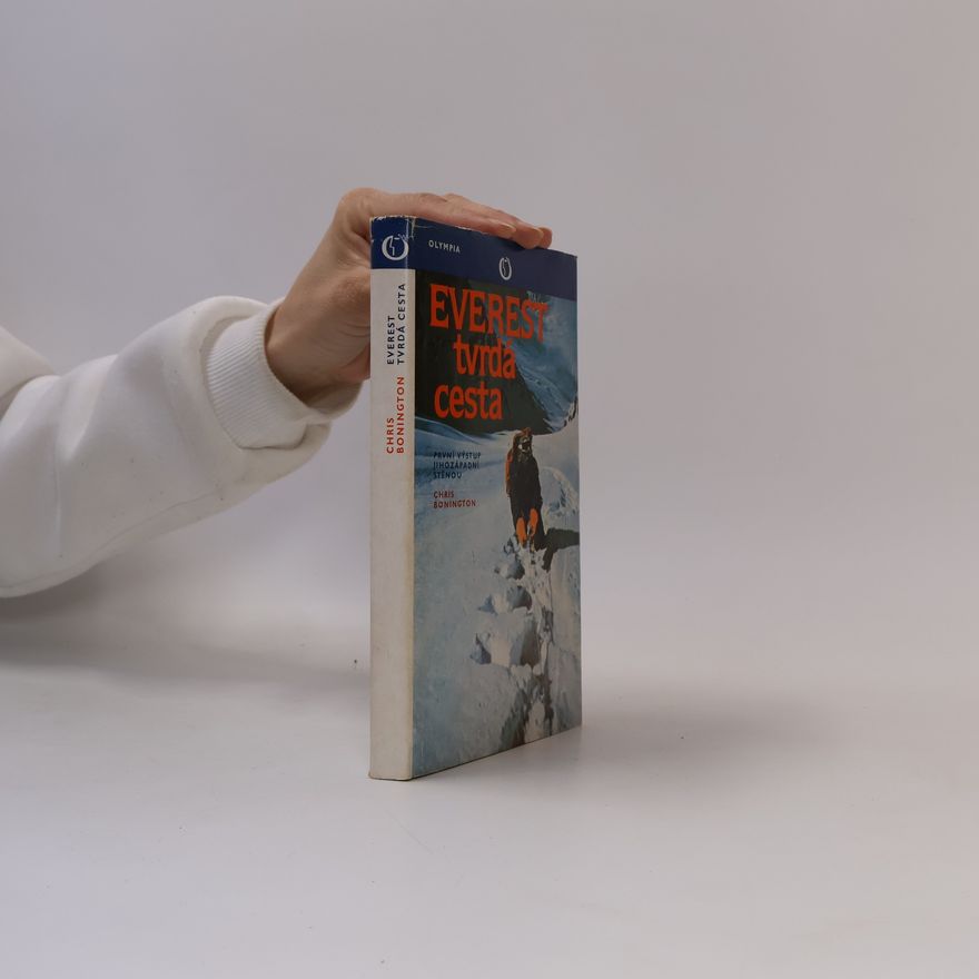 Chris Bonington Everest. Tvrdá cesta