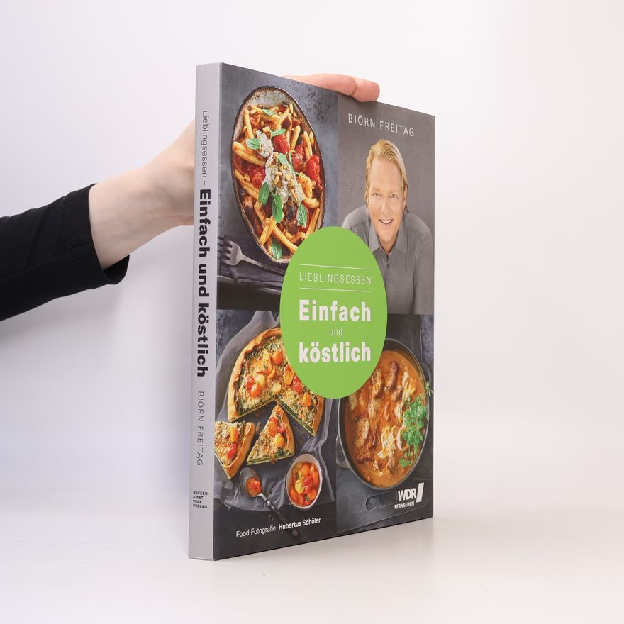 Björn Freitag Lieblingsessen - Einfach und Köstlich