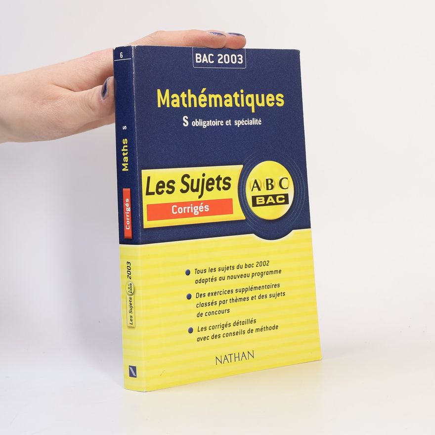 Philippe Lixi Mathématiques Bac S. Sujets Corrigés 2003