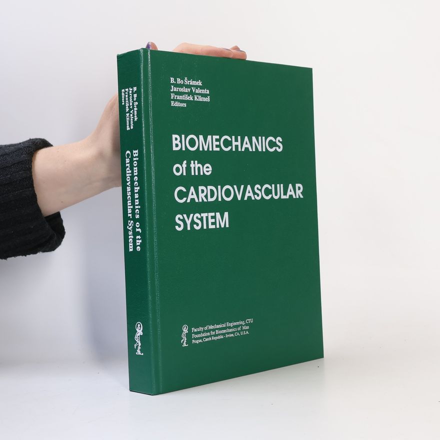 B. Bo Šrámek Biomechanics of the Cardiovascular System