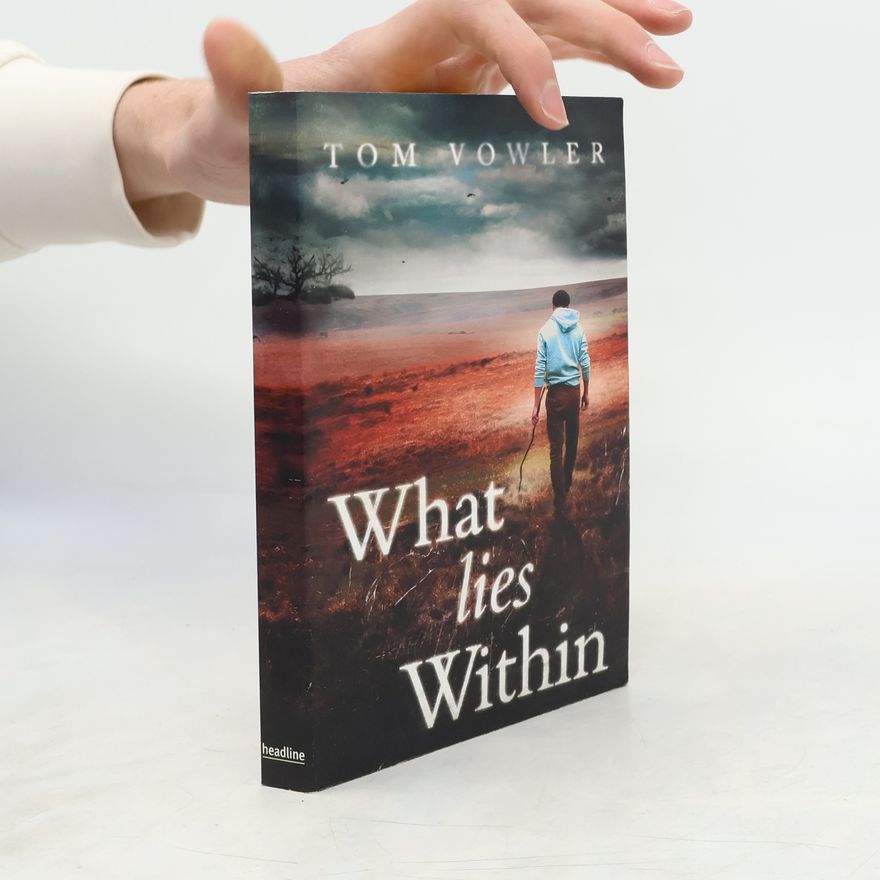 Tom Vowler What Lies Within