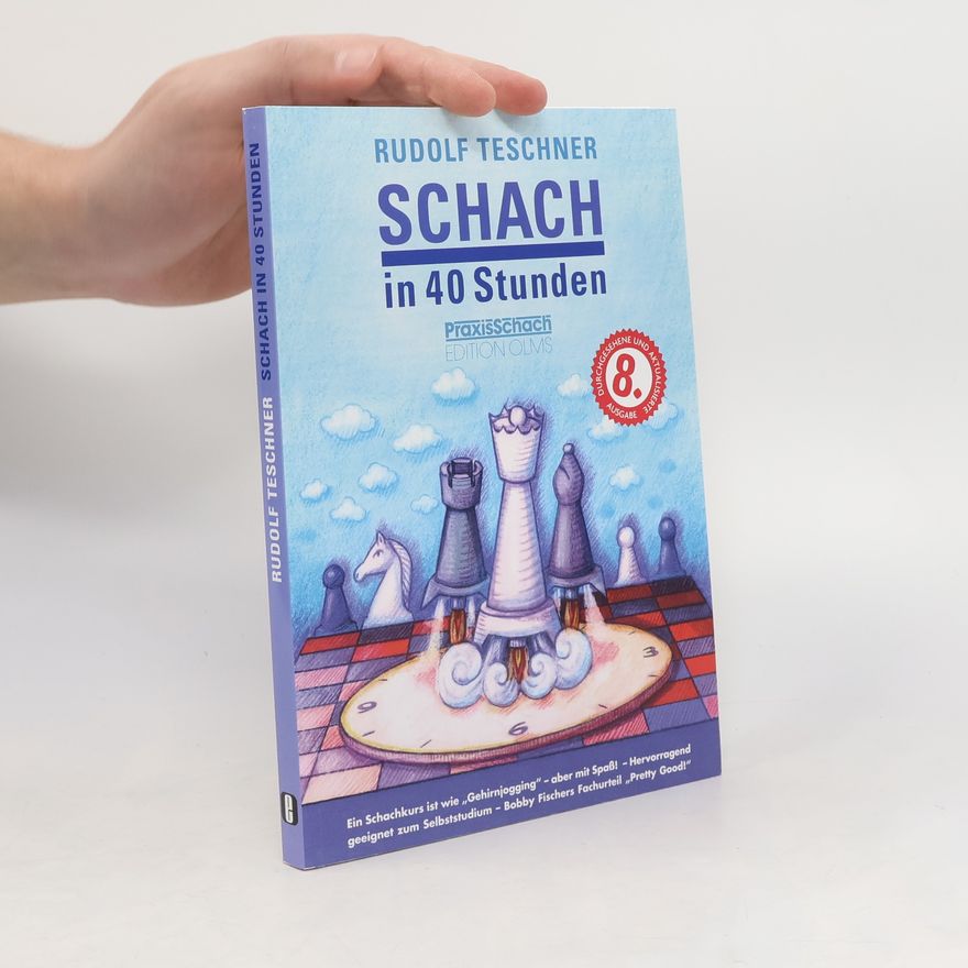 Rudolf Teschner Schach in 40 Stunden