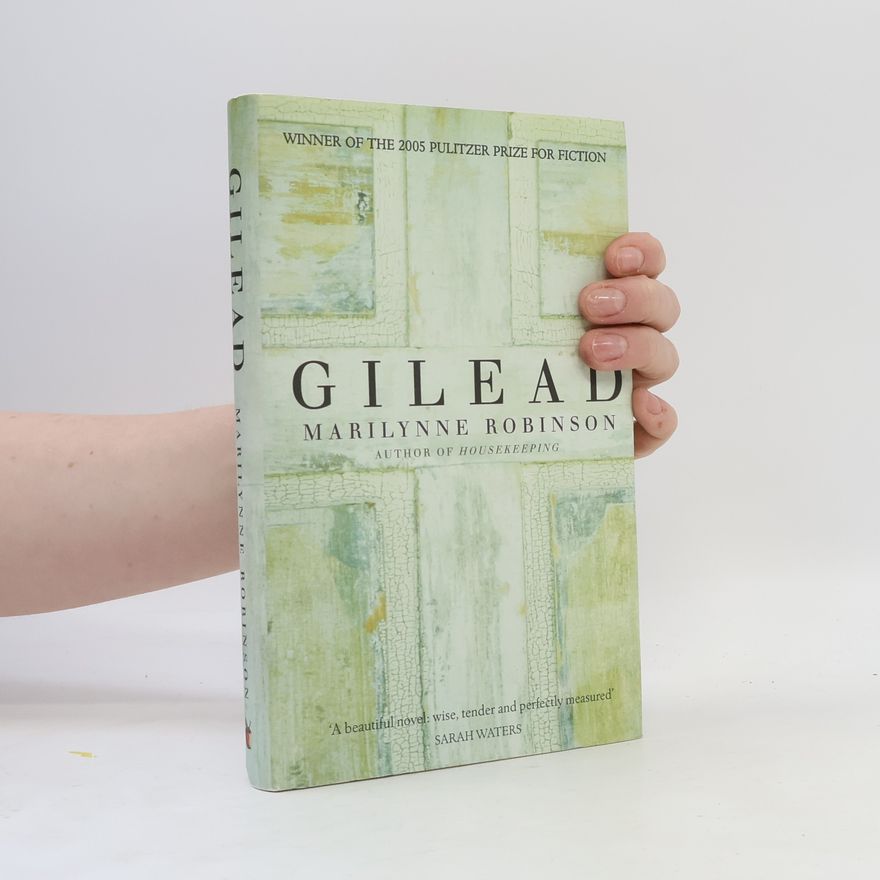 Marilynne Robinson Gilead