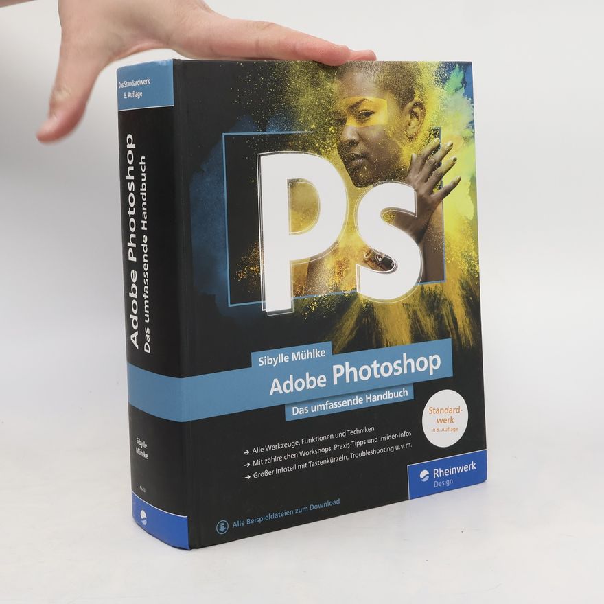 Sibylle Mühlke Adobe Photoshop. Das umfassende Handbuch