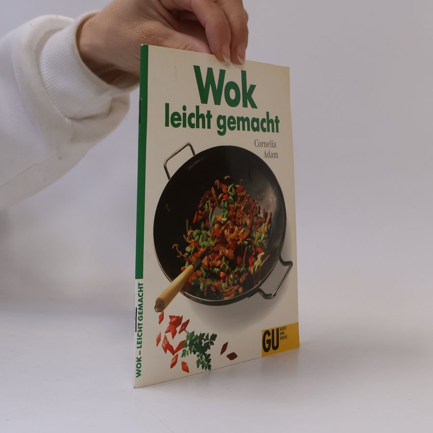 Cornelia Adam Wok leicht gemacht