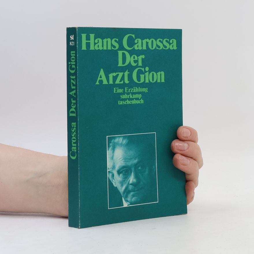 Hans Carossa Der Arzt Gion