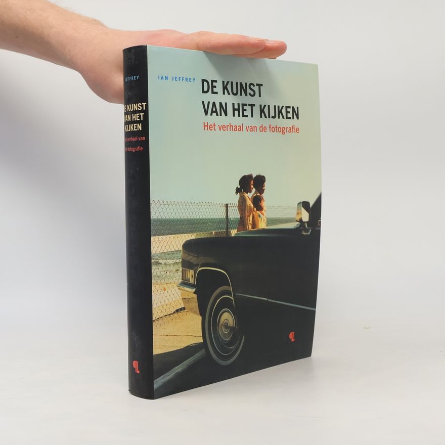 Ian Jeffrey De kunst van het kijken