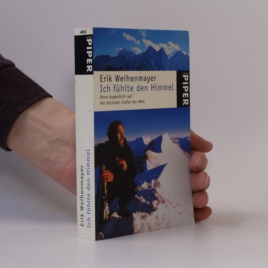 Erik Weihenmayer Ich fühlte den Himmel