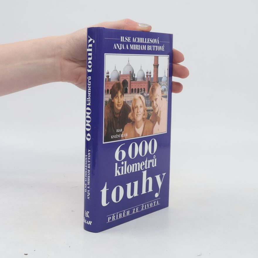 Anja Butt 6000 kilometrů touhy: Příběh ze života