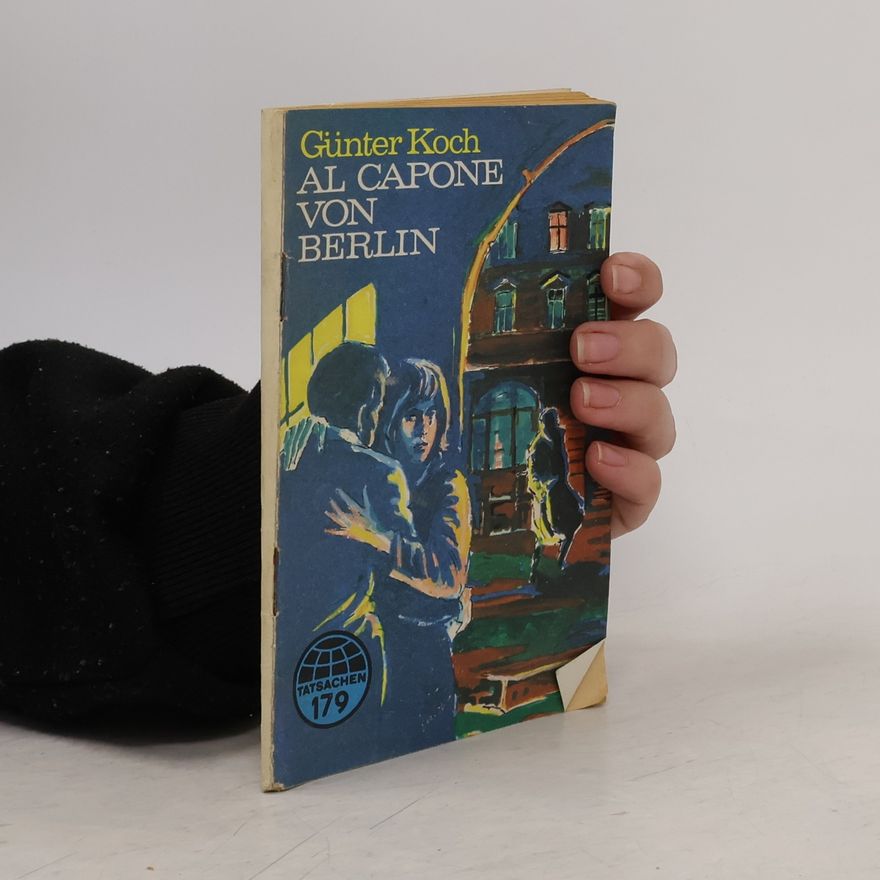 Günter Koch Al Capone von Berlin