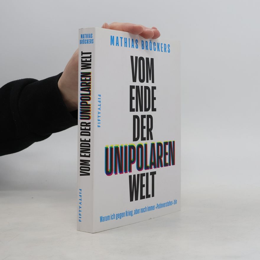 Mathias Bröckers Vom Ende der unipolaren Welt