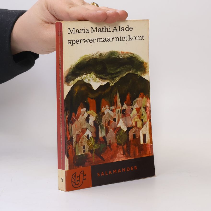 Maria Mathi Als de sperwer maar niet komt