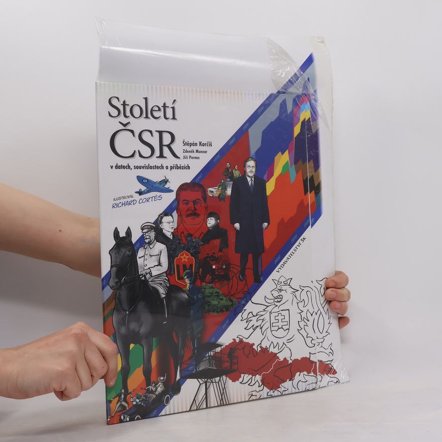 Štěpán Korčiš Století ČSR v datech, souvislostech a příbězích