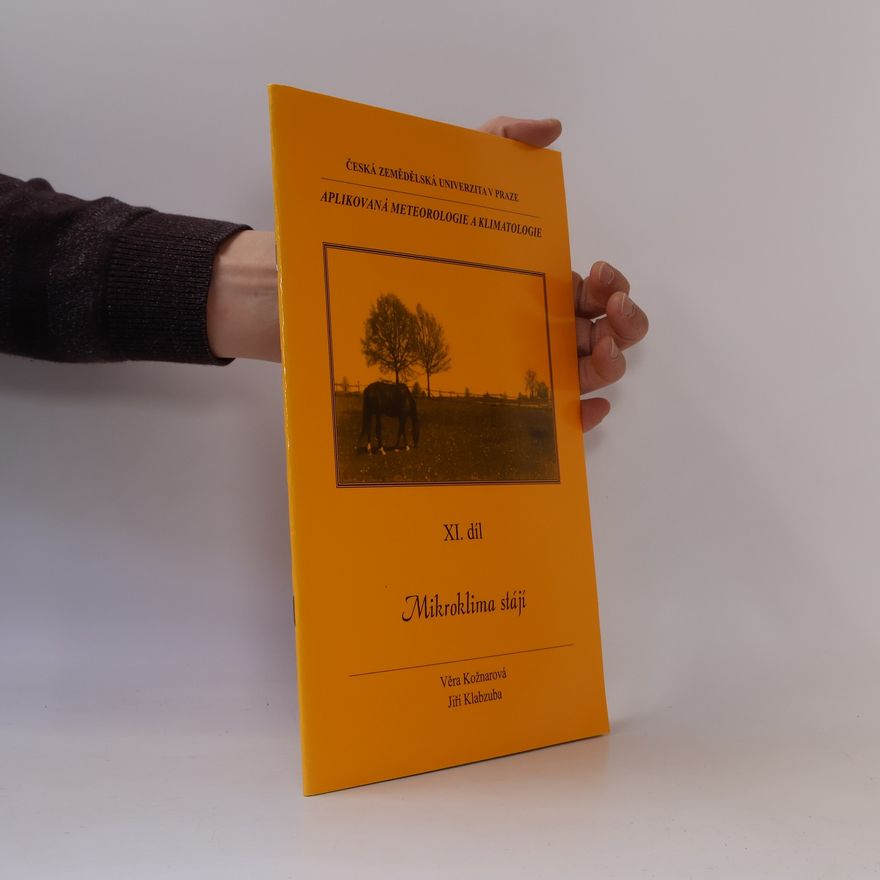 Věra Kožnarová Aplikovaná meteorologie a klimatologie. XI. díl, Mikroklima stájí
