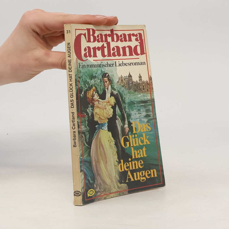 Barbara Cartland Das Glück hat deine Augen
