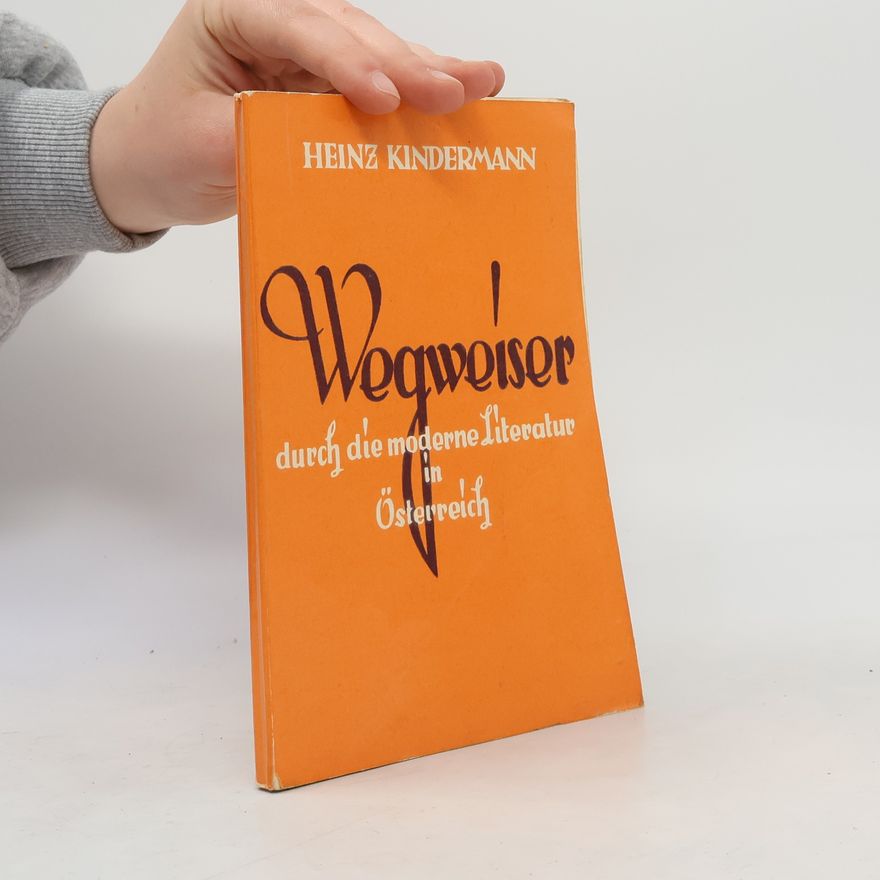 Heinz Kindermann Wegweiser durch die Neue Literatur in Österreich