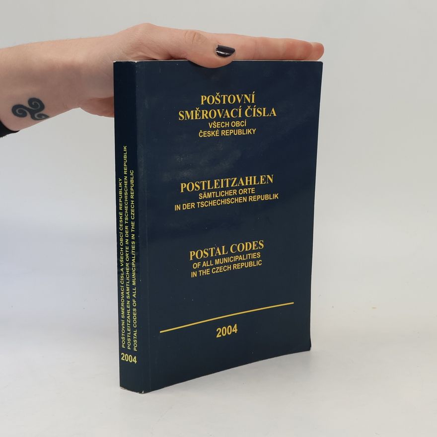 AA.VV. Poštovní směrovací čísla všech obcí České republiky. Postleitzahlen sämtlicher Orte in der Tschechischen Republik. Postal Codes of all Municipalities in the Czech Republic.