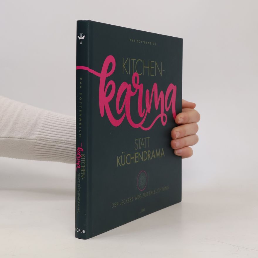 Eva Dotterweich Kitchenkarma statt Küchendrama