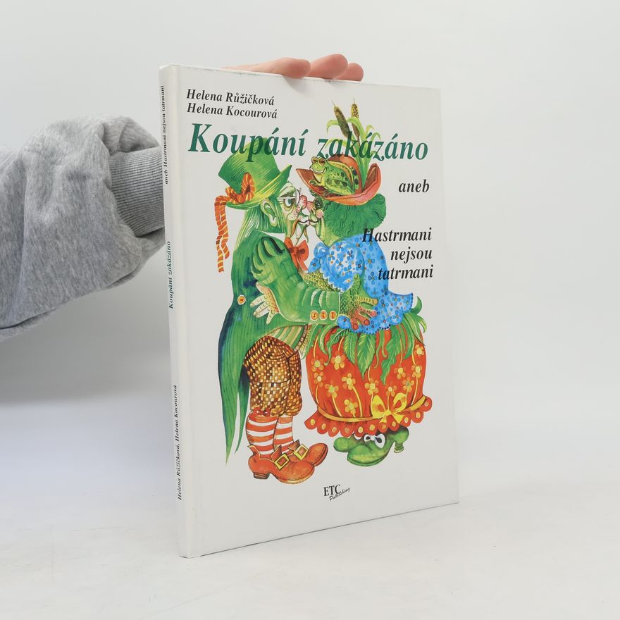 Helena Kocourová Koupání zakázáno, aneb, Hastrmani nejsou tatrmani