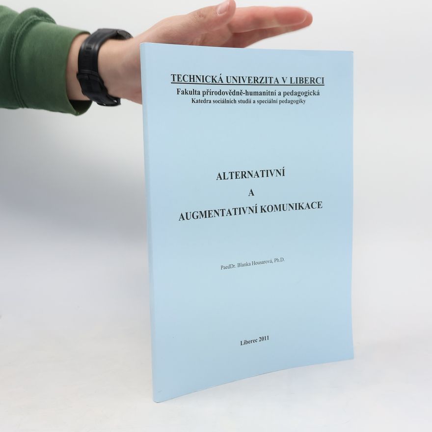Blanka Housarová Alternativní a augmentativní komunikace