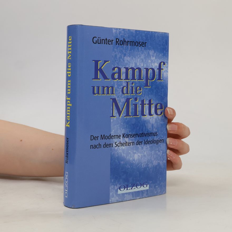 Günter Rohrmoser Kampf um die Mitte