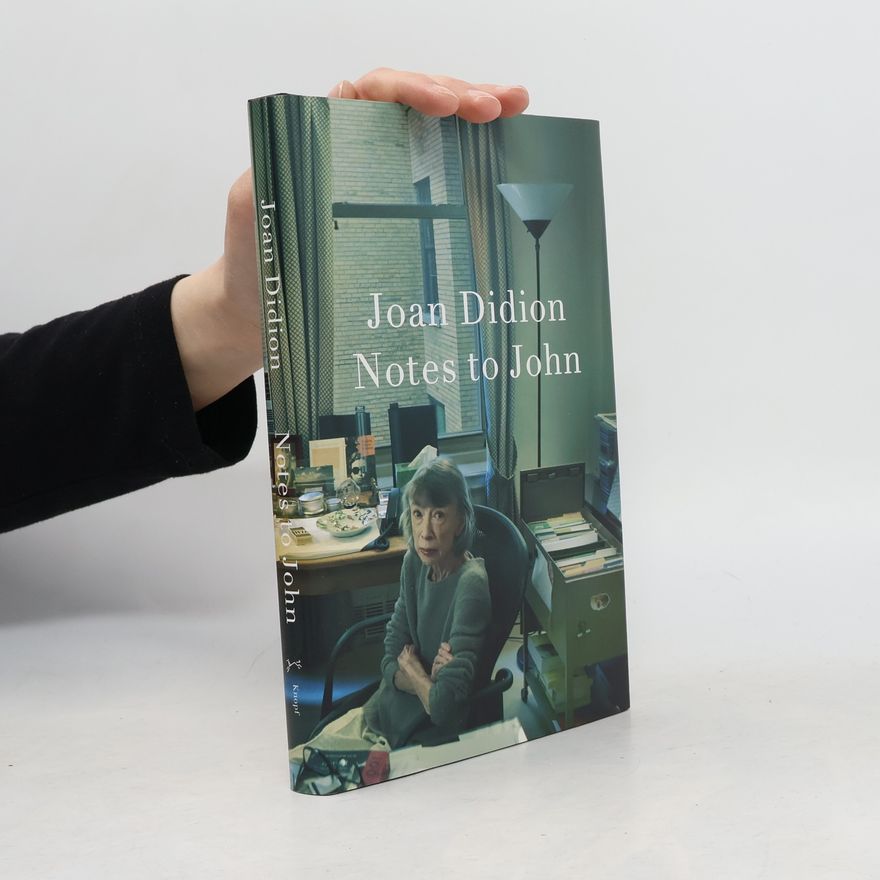 Joan Didion Notes to John