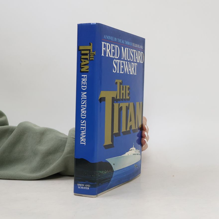 Fred Mustard Stewart The Titan