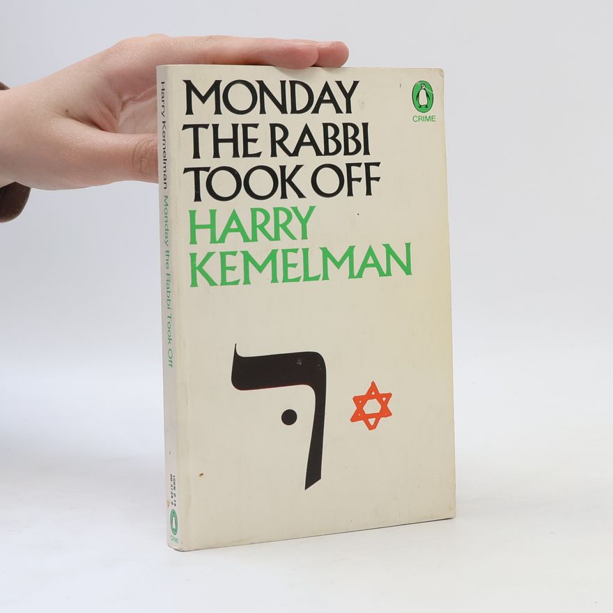Harry Kemelman Monday the Rabbi Took Off