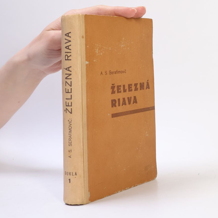 Aleksandr Serafimovič Serafimovič Železná riava