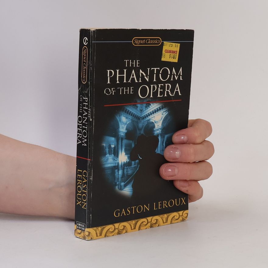 Gaston Leroux The Phantom of the Opera