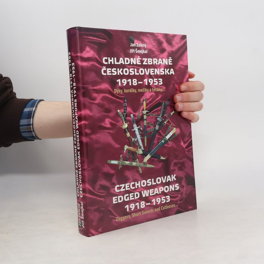 Jan Zelený Chladné zbraně Československa 1918-1953