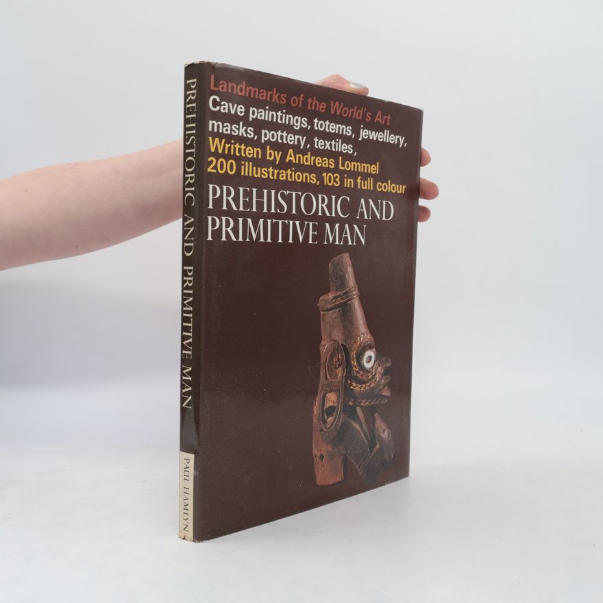 Andreas Lommel Prehistoric and Primitive Man