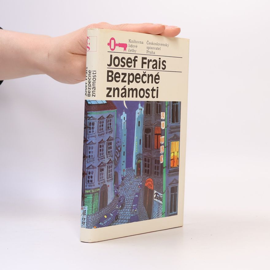 Josef Frais Bezpečné známosti