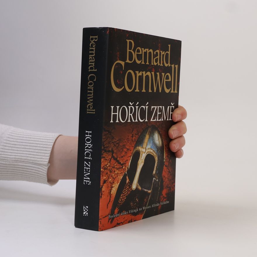 Bernard Cornwell Hořící země. Království Alfreda Velikého