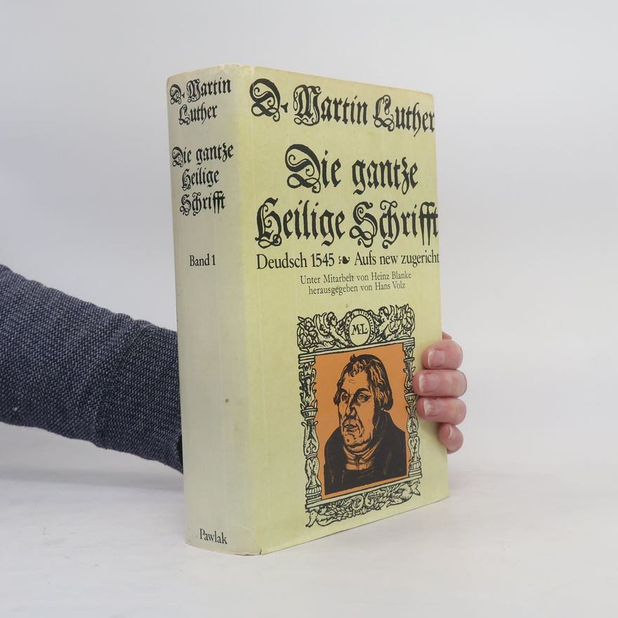 Martin Luther Die gantze Heilige Schrifft. Band 1