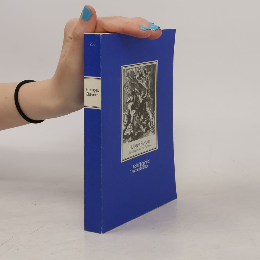 Carsten-Peter Warncke Die Bibliophilen Taschenbücher - 280: Bavaria sancta, Heiliges Bayern
