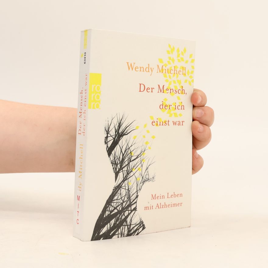Wendy Mitchell Der Mensch, der ich einst war