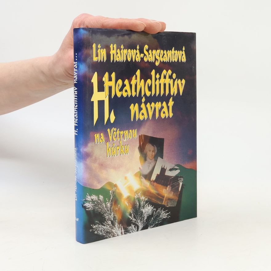 Lin Haire Sargeant Heathcliffův návrat na Větrnou hůrku