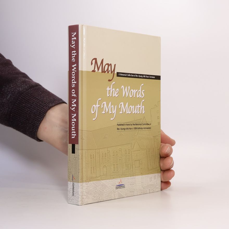 Various authors May the Words of My Mouth