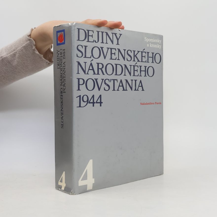 Autorenkollektiv Dejiny slovenského národného povstania 1944. 4. svazek