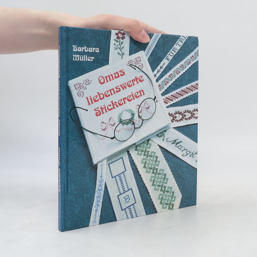 Barbara Müller Omas liebenswerte Stickereien