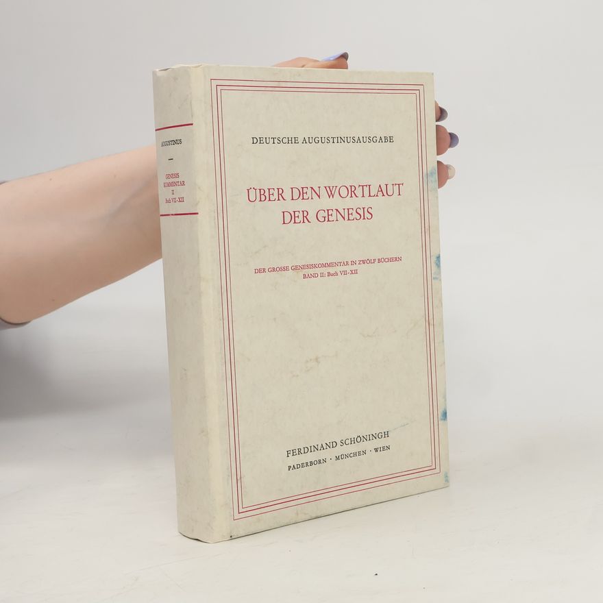 Augustinus Über den Wortlaut der Genesis. II.Band