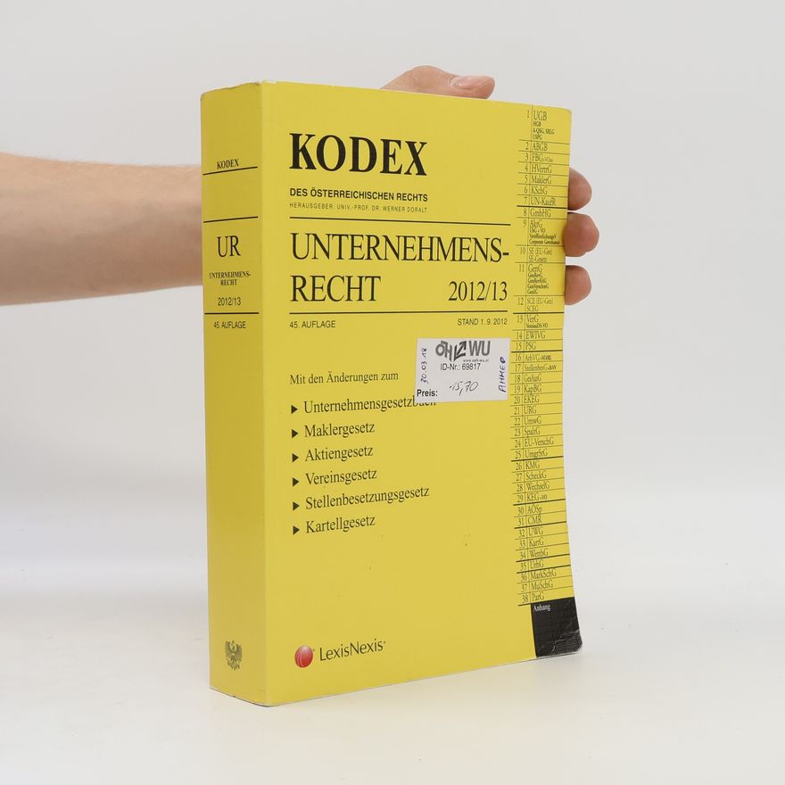 Arthur Weilinger Kodex. Unternehmensrecht 2012/13