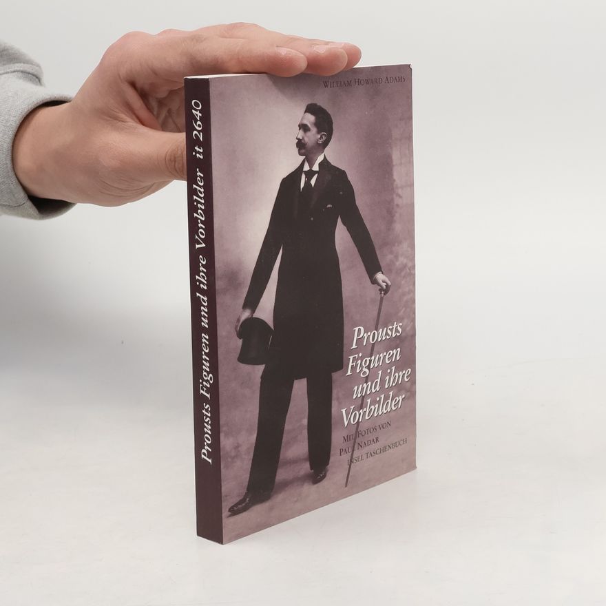 William Howard Adams Prousts Figuren und ihre Vorbilder