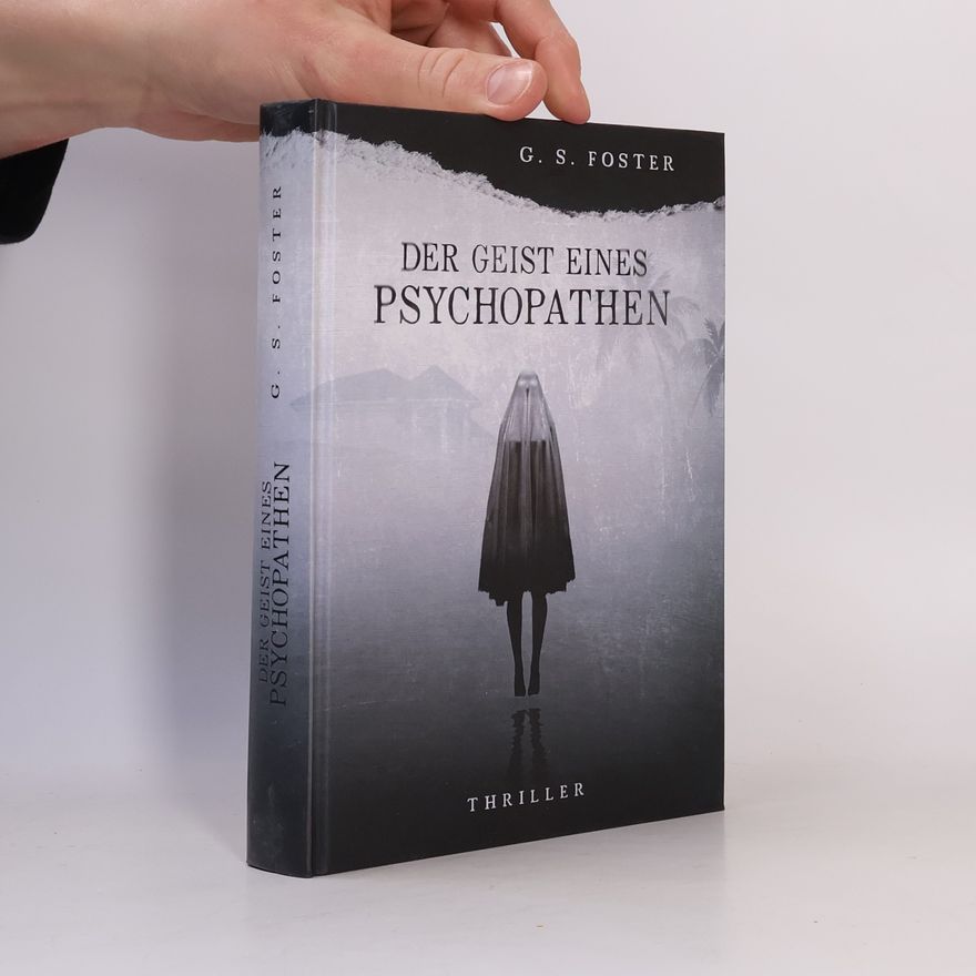 G.S. Foster Der Geist eines Psychopathen