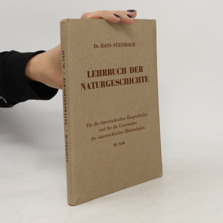 Hans Steinbach Lehrbuch der Naturgeschichte IV.