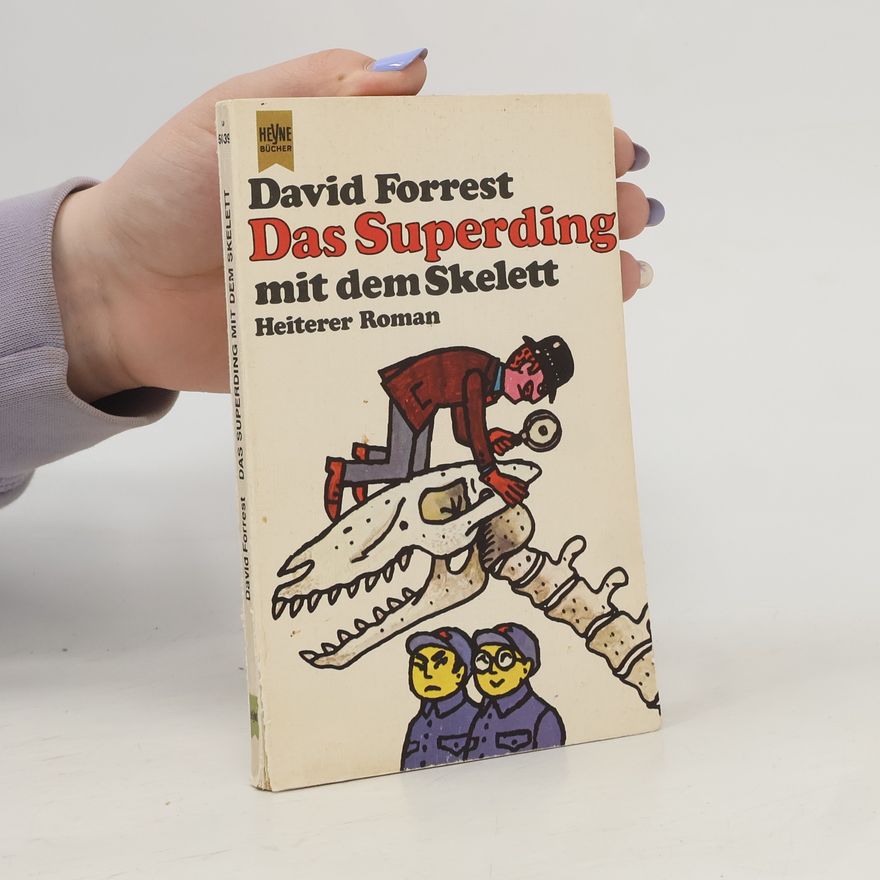 David Forrest Das Superding mit dem Skelett