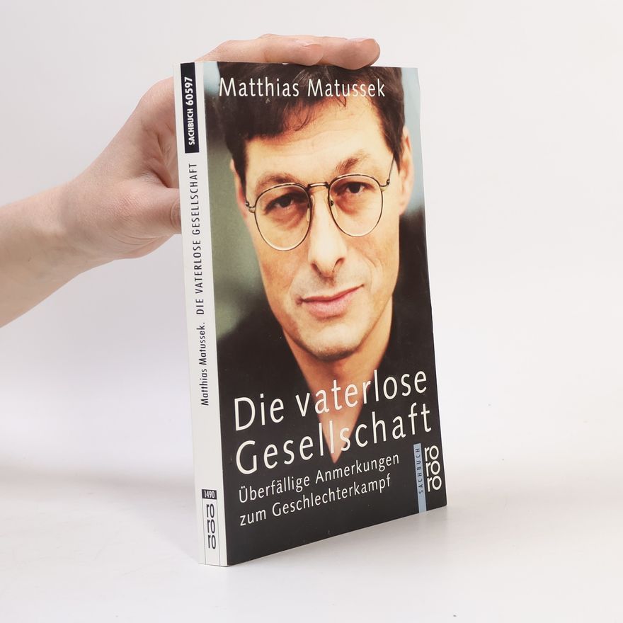 Matthias Matussek Die vaterlose Gesellschaft