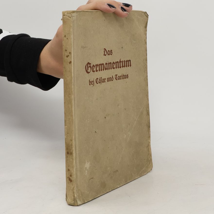 Mauriz Schuster Das Germanentum bei Cäsar und Tacitus