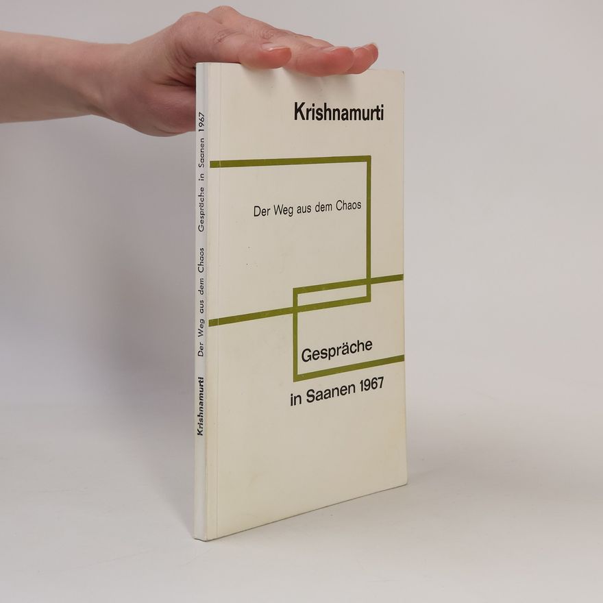 Jiddu Krishnamurti Der Weg aus dem Chaos